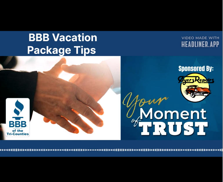 Vacation Package Tips BBB Moment of Trust Sponsored by Ayers Automotive